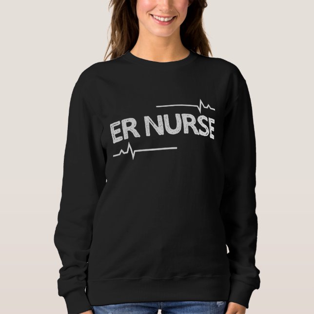 Sweatshirt ER Nurse Heartbeat  For Emergency Room Nurse (Devant)