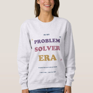Sweatshirt Ère de résolveuse de problèmes Femme Ingénieure