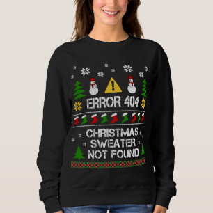 Sweatshirt Erreur Ordinateur 404 Sweater de Noël Chr introuva
