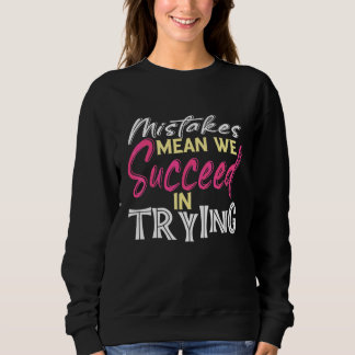 Sweatshirt Erreur Signifie Réussir Essayer Croissance État D'