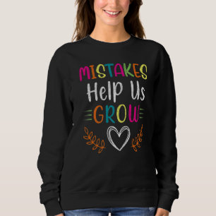 Sweatshirt Erreurs Aidez-Nous À Croître Enseignant Positif In