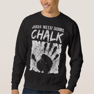 Sweatshirt Escalade Bouldering Alpinisme Juste Besoin De Plus