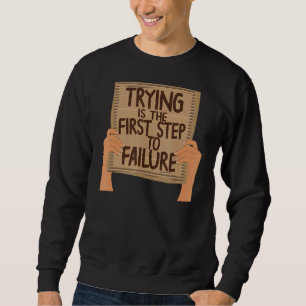 Sweatshirt Essayer Est La Première Étape Pour Défaillance Car