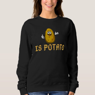 Sweatshirt Est-ce une pomme de terre comme vu à la télévision