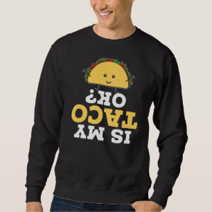 Sweatshirt Est Mon Taco Ok Taco Mango Nacho Moyenne Cinco De