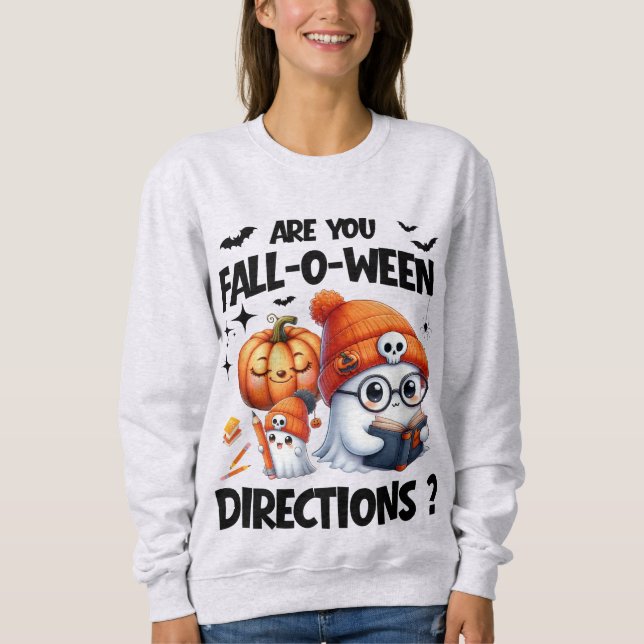 Sweatshirt Êtes-Vous Tombé O Ween Directions Enseignant Hallo (Devant)