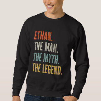 Sweatshirt Ethan The Best, Man Myth Legend, Funny Meilleur No