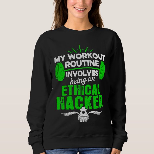 Sweatshirt Ethical Hacker Workout Cybersecurity IT Pen Tester (Devant)