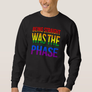 Sweatshirt Être Droit Était La Phase Lovely Lgbt Gay pride