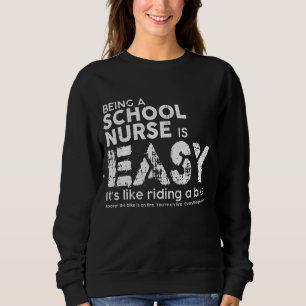 Sweatshirt Être infirmière à l'école, c'est facile, c'est com