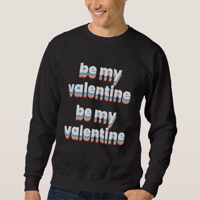 Sweatshirt être ma valentine, 3d (Devant)