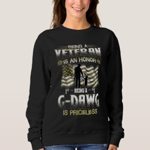 Sweatshirt Être un vétéran est un honneur Être un G dawg est