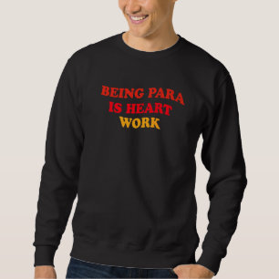 Sweatshirt Être une aide est un travail de cœur Mignon enseig