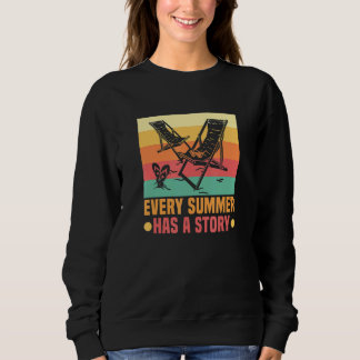 Sweatshirt Every Summer Has A Story Beach Vacation