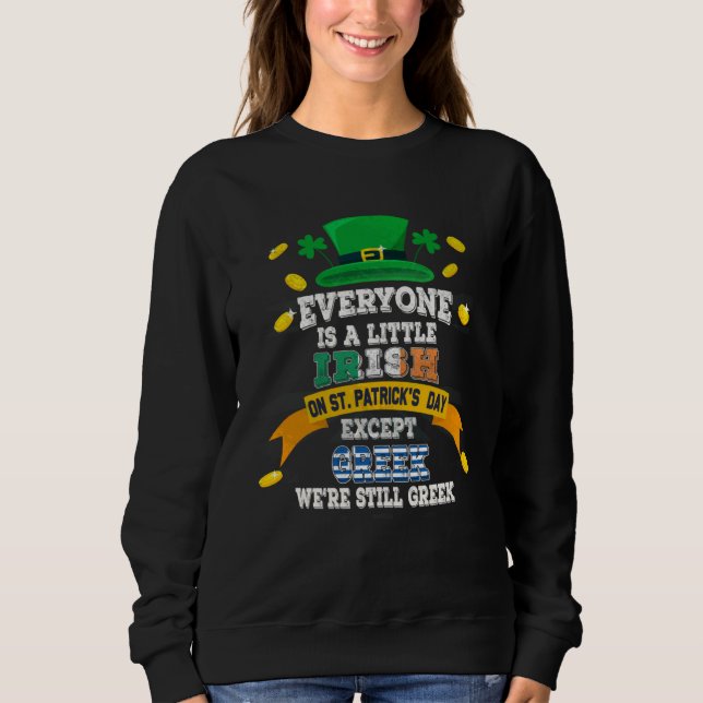 Sweatshirt Everyone Is A Little Irish On St Patricks Day Exce (Devant)