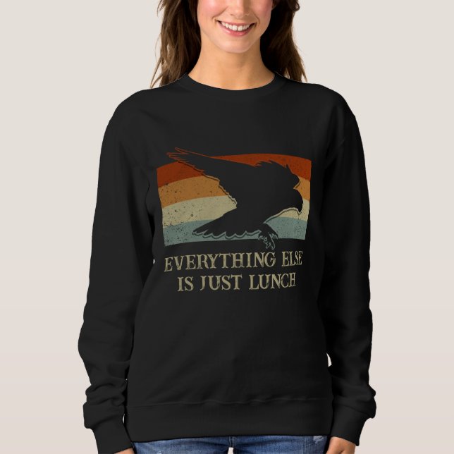 Sweatshirt Everything Else Is Just Lunch Falconry  Falconer H (Devant)