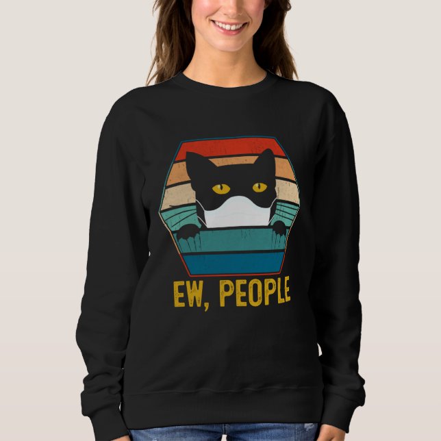 Sweatshirt Ew People Black Cat Wearing Face Mask  Quarantine  (Devant)