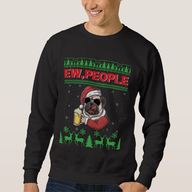 Sweatshirt Ew People Black Pug Dog Ugly Christmas Quarantine (Devant)