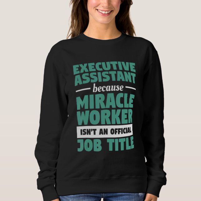 Sweatshirt Executive Assistant Because Multitasking Ninja Act (Devant)