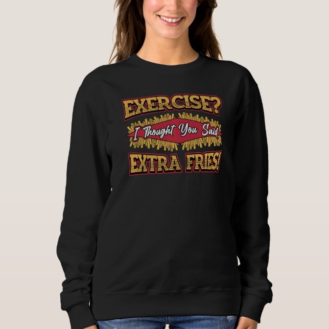 Sweatshirt Exercice Extra Fries (Devant)