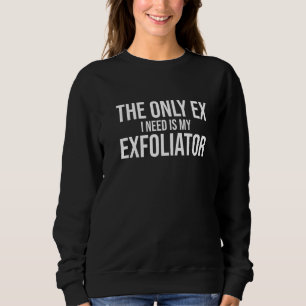 Sweatshirt Exfoliateur Citation Peau Esthétique Soins