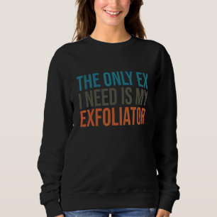 Sweatshirt Exfoliateur Citation Skincare Peeling Pun Esthétic