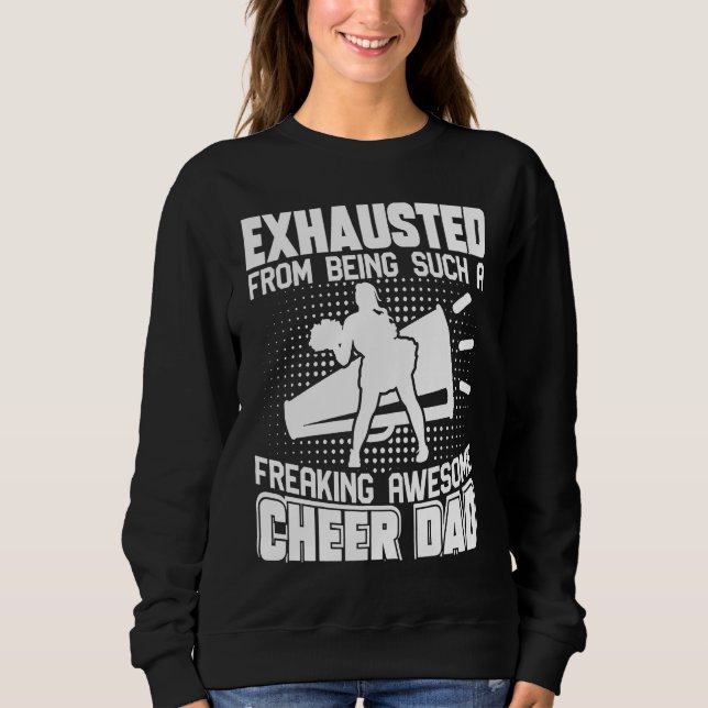 Sweatshirt Exhausted From Being Such A Freaking Awesome Cheer (Devant)