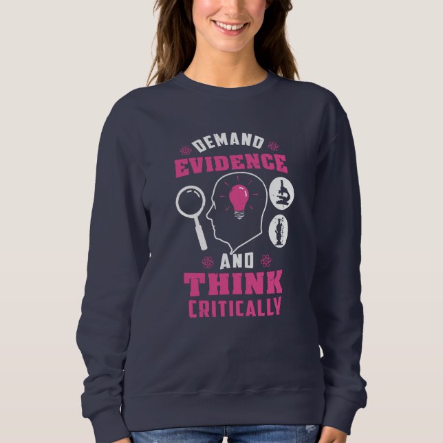 Sweatshirt Exiger des preuves et penser la science critique (Devant)