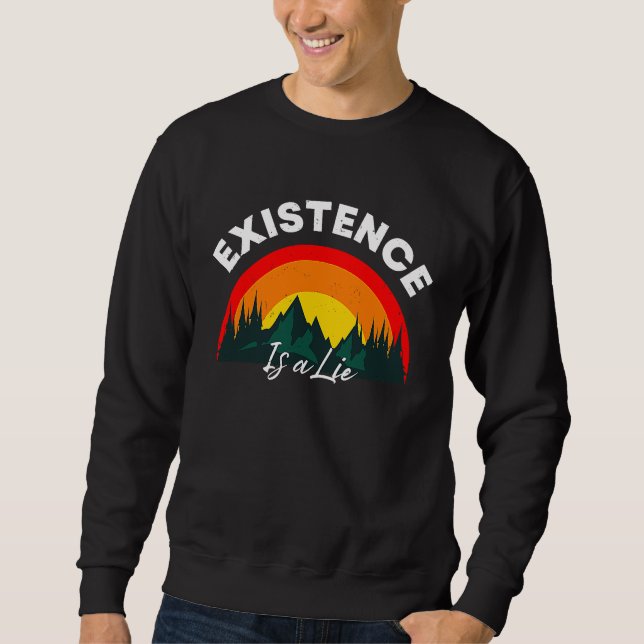 Sweatshirt Existentialism Nihilism Philosophy Quote (Devant)