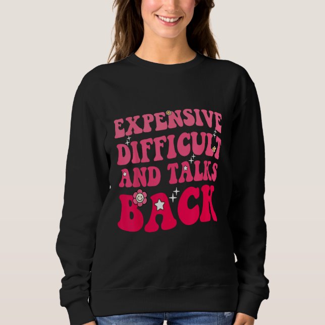 Sweatshirt Expensive Difficult And Talks Back Groovy Mothers  (Devant)