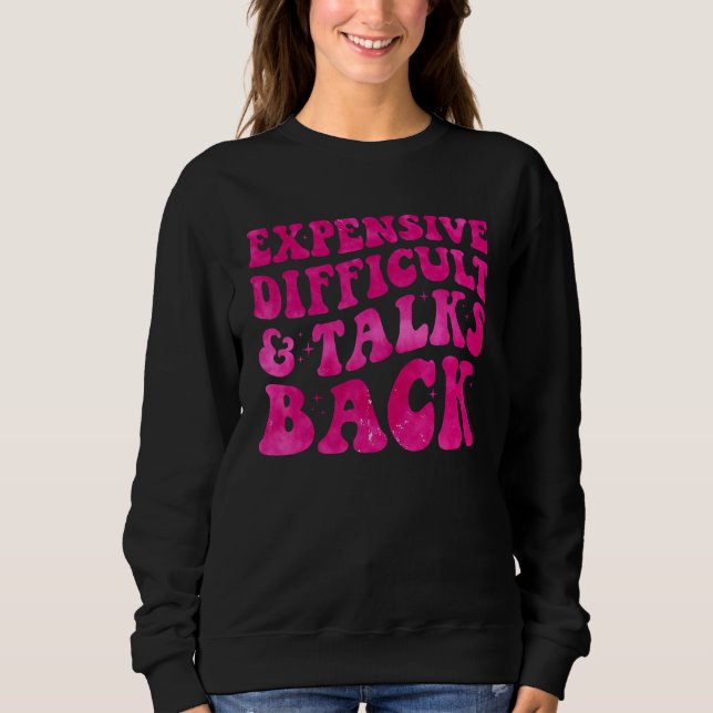 Sweatshirt Expensive Difficult And Talks Back Groovy Women Mo (Devant)