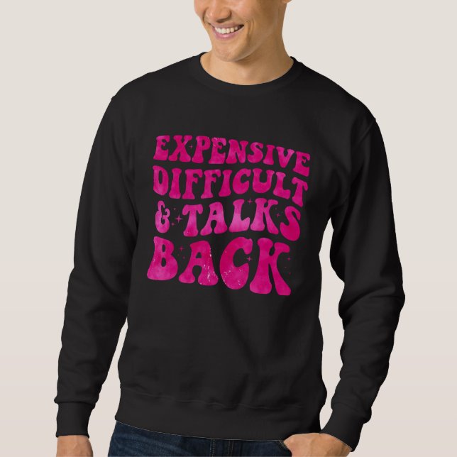 Sweatshirt Expensive Difficult And Talks Back Groovy Women Mo (Devant)
