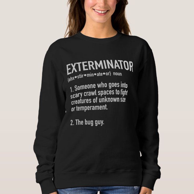 Sweatshirt Exterminator Definition For Pest Control or Bug Gu (Devant)