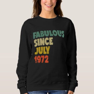 Sweatshirt Fabuleux depuis juillet 1972 Garçon fille homme fe