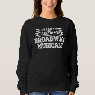 Sweatshirt Facilement Distrait Par Broadway Musicales Broadwa