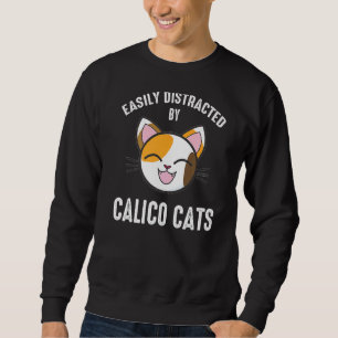 Sweatshirt Facilement Distrait Par Calico Cats Calico Cat 1
