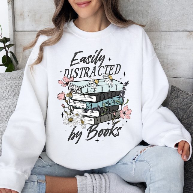 Sweatshirt Facilement Distrait Par L'Amoureux Des Livres (Créateur téléchargé)