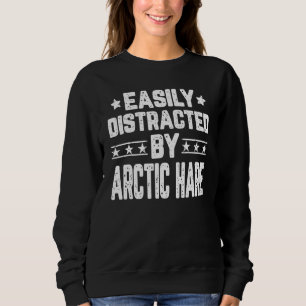 Sweatshirt Facilement Distrait Par Le Lièvre arctique Lièvre