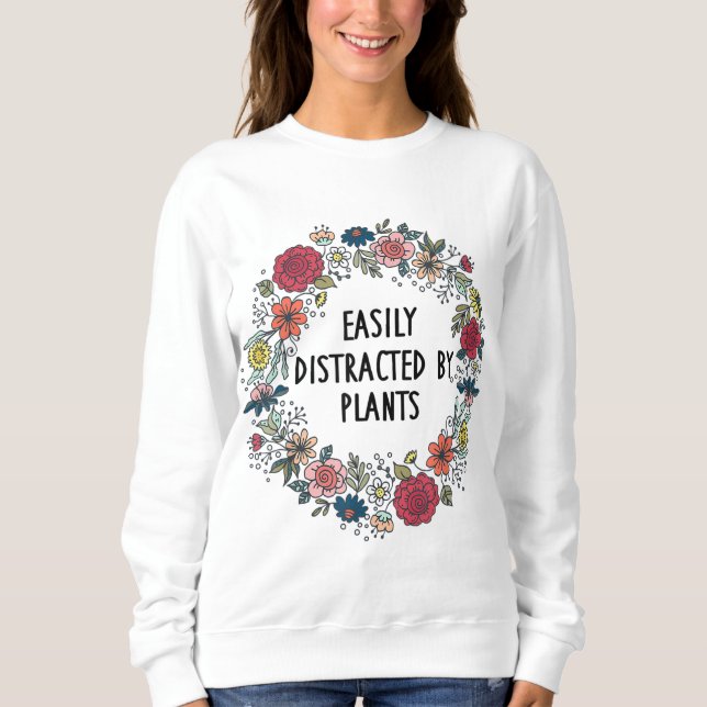 Sweatshirt Facilement Distrait Par Plante Amoureux des jardin (Devant)