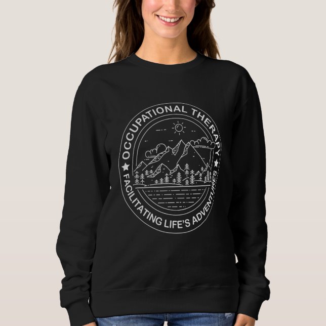 Sweatshirt Facilitating Life s Adventures OT Occupational The (Devant)
