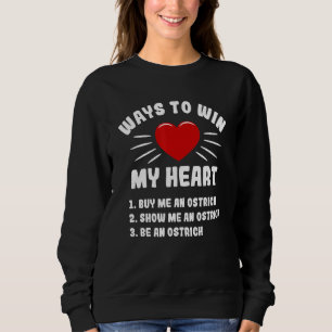 Sweatshirt Façons de gagner mon cœur Autruche Humour de mème