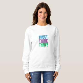Sweatshirt Faire Confiance Penser Prospérer – Conception de C