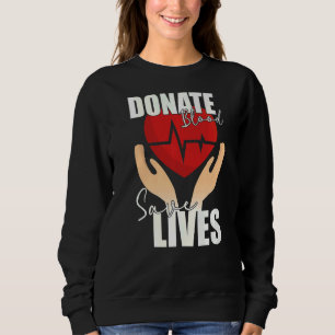 Sweatshirt Faire don de sang Sauver des vies Économie de vie