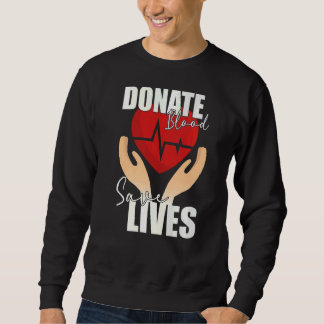 Sweatshirt Faire don de sang Sauver des vies Économie de vie