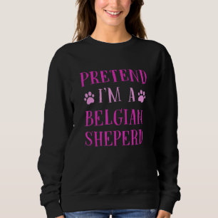 Sweatshirt Faites comme si je suis un berger belge berger bel