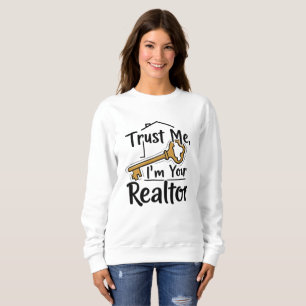 Sweatshirt Faites-moi confiance, je suis votre agent immobili