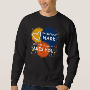 Sweatshirt Faites Votre Marque Et Voyez Où Elle Vous Amène Co