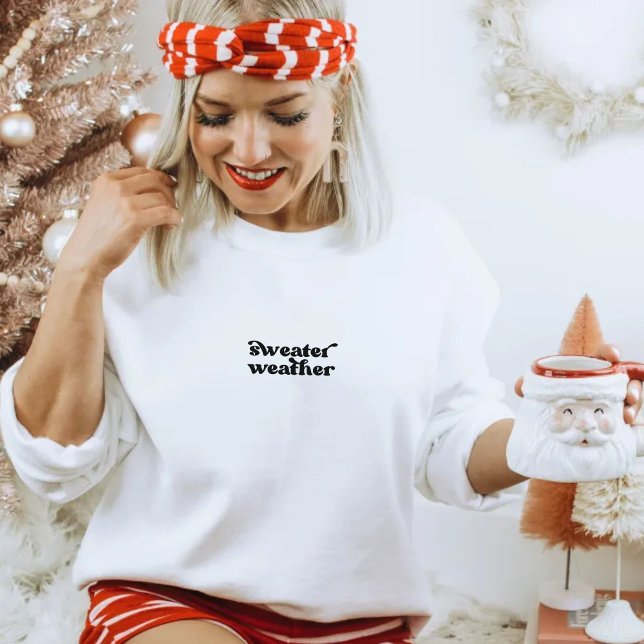 Sweatshirt Fall Autumn Winter Christmas Sweater Weather Quote (Créateur téléchargé)