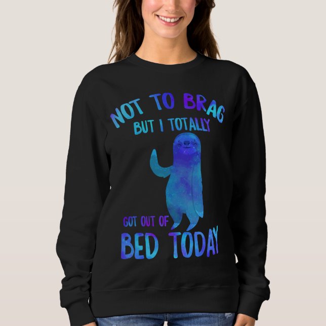 Sweatshirt Fantaisie Fantaisie Totalement Sortie Du Lit Aujou (Devant)