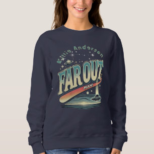 Sweatshirt Far Out Man Retro 60's Slogan personnalisé